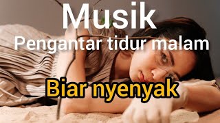 musik pengantar tidur malam(lullaby music at night)