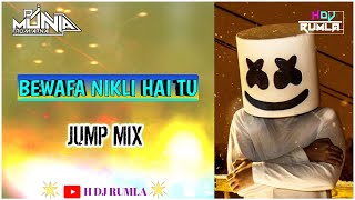 BEWAFA NIKLI HAI TU | JUMP MIX | DJ MUNNA ARNAI | H DJ RUMLA #desimusic #bewafasonga