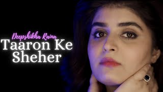 Taaron Ke Shehar - Deepshikha Raina