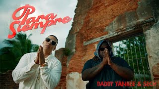 Daddy Yankee Ft. Sech - Para Siempre