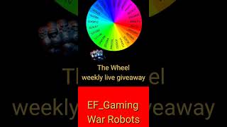 War Robots weekly live Giveaways with the Wheel