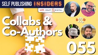 Tips for Collaboration & Co-Authors with Draft2Digital | Self Publishing Insiders 055