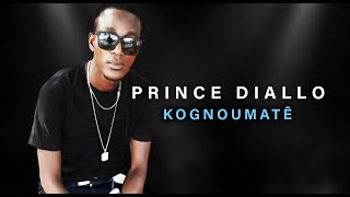 Prince Diallo - Kognoumatê (Officiel 2020)