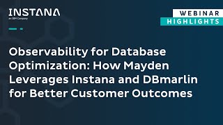 How Mayden Leverages Instana and DBmarlin for Better Customer Outcomes