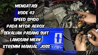 #ERROR CARA MENGATASI KODE MIL 42 PADA MOTOR AEROX.. PASANG ISC MANUAL  PADA MOTOR AEROX