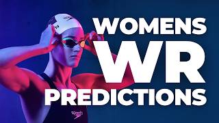 PARIS 2024 Swimming WORLD RECORD Predictions (Women's Edition)