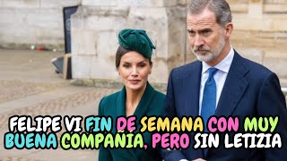 El rey Felipe VI pasó un fin de semana con muy buena compañía, pero sin la reina Letizia