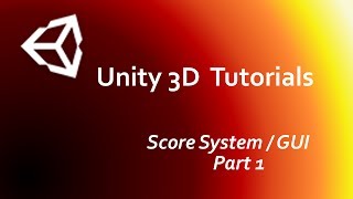 Unity 3D: Score System / GUI [Part 1]