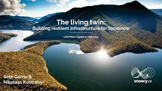 Snowy 2.0: Building tomorrow’s resilient infrastructure