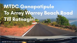 4K | MTDC Ganapatipule to Arrey Warrey Beach Road Towards Ratnagiri -  Kanakaditya Temple, Kasheli