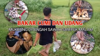 BAKAR IKAN, CUMI DAN UDANG, MEMANG MANTAP SEKALI DIMAKAN DISAWAH.. MUKBANG DISAWAH