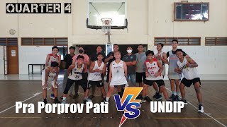 PRA PORPROV PATI VS UNDIP - QUARTER 4