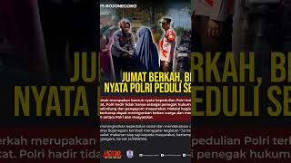 Jumat Berkah, Bentuk Nyata Polri Peduli Sesama@divisihumaspolri@spripim.polri@humaspoldajatim