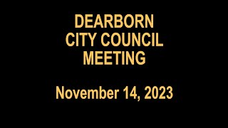 Dearborn City Council Meeting (November 14, 2023)