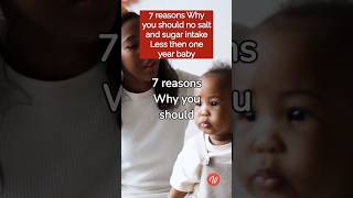 7 Reasons Why you Should No Salt and sugar intake Less than one year baby #health #food #babyfood