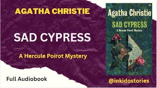 { Full Audiobook } SAD CYPRESS by Agatha Christie ( Poirot )