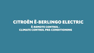 Citroën ë-Berlingo electric - Climate Control Pre-Conditioning