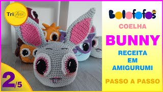 COELHA BUNNY AMIGURUMI |  PARTE 2/5  | RECEITA BOLOFOFO