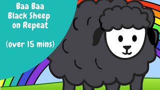 Baa Baa Black Sheep on Repeat & Loop | Best Nursery Rhymes