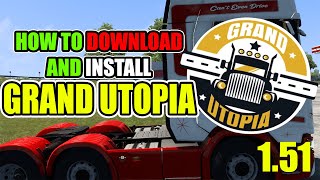 How To Install Grand Utopia for Euro Truck Simulator 2 1.52  Map Mod  (showcase)