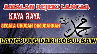 AMALAN KAYA RAYA DARI ROSULULLAH SAW