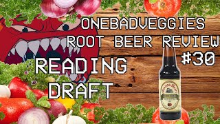 One Bad Veggies Root Beer Review #30 - Reading Draft