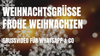 Weihnachtsgrüße 2024 | Frohe Weihnachten Grussvideo für WhatsApp & Co.