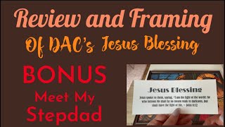 Diamond Painting Review and Framing of DAC’s Jesus Blessing. Many Thanks from my Stepdad.