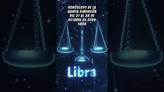 Libra. Horóscopo semanal de la Quinta Dimensión del 21 al 28 de Octubre 2024