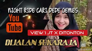 NIGHT RIDE DIJALAN KARANGNUNGAL SUKARAJA  #motovloger #ngevlogdadakan