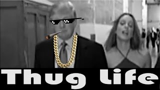 Trump - Grab them by the Pussy (Thug Life)