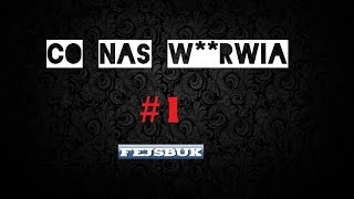 Co nas w**rwia #1  Fejsbuk