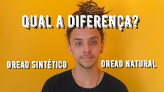 Diferença entre Dread com cabelo sintético e Dread com cabelo natural