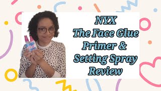 NYX The Face Glue Primer and Setting Spray Review