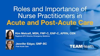 Roles and Importance of Nurse Practitioners in Acute and Post- Acute Care | TeamHealth