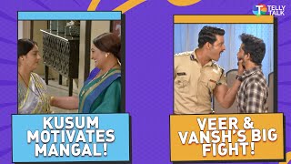 Mangal Lakshmi | Kusum MOTIVATES Mangal | Mera Balam Thanedaar | Veer & Vansh’s UGLY FIGHT