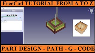 CNC MILLING MACHINE BUILD PART 52 - FreeCAD TUTORIAL - PART DESIGN - PATH - JOB - G - CODE AND TEST