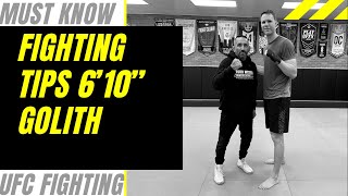 DAVID vs GOLITH 6'10" vs 5' 10" Tips for tall fighters