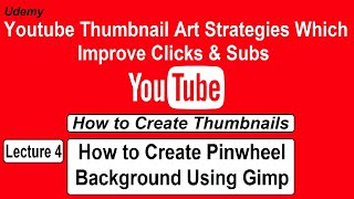 How to Create Thumbnails – Lec 4 How to Create Pinwheel Background Using Gimp