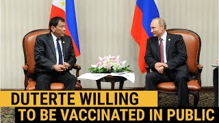 President Duterte to be the 1st recipient of Covid19 vaccine from Russia