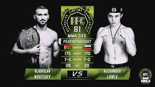 №12 VLADISLAV NOVITSKY vs ALEXANDER LUNEV BFC 61