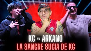 KG vs ARKANO | ARKANO TILDA DE SANGRE SUCIA A KG 🩸