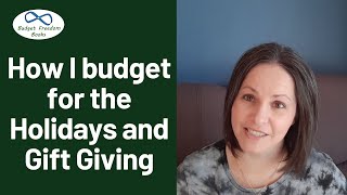 How I budget for the Holidays and Gift Giving | How to Budget 2020