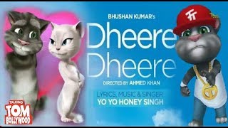 Dheere Dheere in Talking Tom Bollywood version honey singh | Make a Joke of