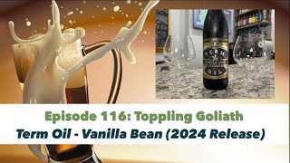 Toppling Goliath - Term Oil (Vanilla Bean, 2024 Release) Review