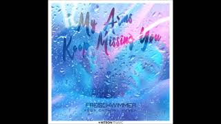 Freischwimmer feat. Anthony Meyer - My Arms Keep Missing You (Official Audio)