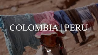 COLOMBIA - PERU | GH4 (4K)