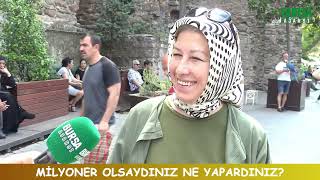 Milyoner olsaydınız ne yapardınız?