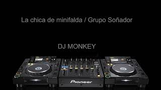 La chica de minifalda - Grupo Soñador (DJ Monkey Versión Cumbia Remix Instrumental)