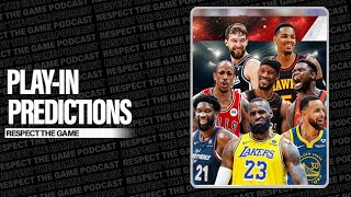 Play-In Predictions | RESPECT THE GAME